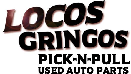 Pick n pull tyler tx - Locos Gringos Pick-N-Pull Used Auto Parts 10310 CR 383 Tyler, TX 75708 903-877-4900
